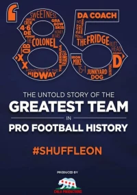 Постер фильма: '85: The Greatest Team in Pro Football History