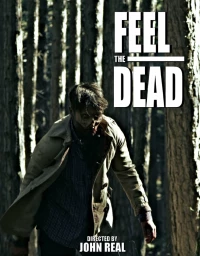 Постер фильма: Feel the Dead