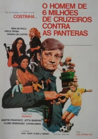 Постер фильма: O Homem de Seis Milhões de Cruzeiros Contra as Panteras
