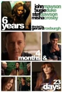 Постер фильма: 6 Years, 4 Months & 23 Days