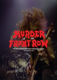 Постер фильма: Murder in the Front Row: The San Francisco Bay Area Thrash Metal Story