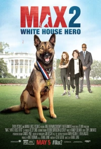 Постер фильма: Макс 2: Герой Белого Дома