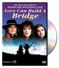 Постер фильма: Naomi & Wynonna: Love Can Build a Bridge