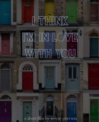 Постер фильма: I Think I'm in Love with You