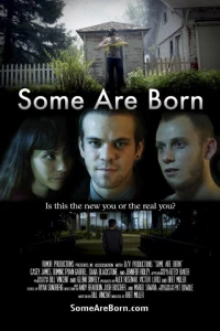 Постер фильма: Some Are Born