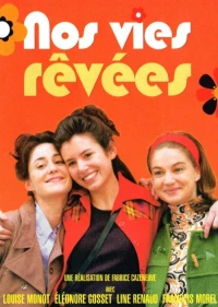 Постер фильма: Nos vies rêvées