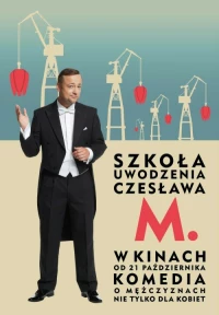 Постер фильма: Szkola uwodzenia Czeslawa M.