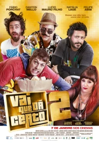 Постер фильма: Vai que Dá Certo 2