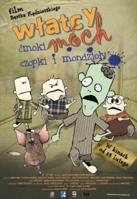 Постер фильма: Wlatcy móch: Cmoki, czopki i mondzioly