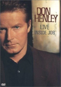 Постер фильма: Don Henley: Live Inside Job