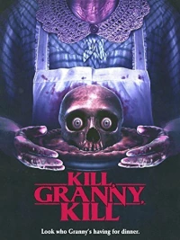 Постер фильма: Kill, Granny, Kill!