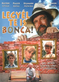 Постер фильма: Legyél te is Bonca!