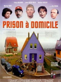 Постер фильма: Prison à domicile