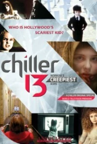 Постер фильма: Chiller 13: Horror's Creepiest Kids