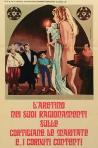 Постер фильма: Рассуждения Аретинца о куртизанках, замужних дамах и… о счастливых рогоносцах