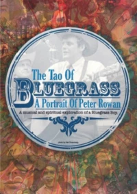 Постер фильма: The Tao of Bluegrass: A Portrait of Peter Rowan