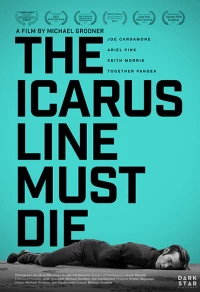 Постер фильма: The Icarus Line Must Die