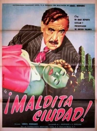 Постер фильма: Maldita ciudad (un drama cómico)