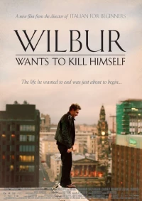 Постер фильма: Уилбур хочет покончить с собой