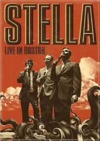 Постер фильма: Stella: Live in Boston