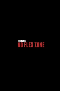Постер фильма: 8 Flavahz: No Flex Zone