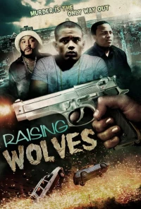 Постер фильма: Raising Wolves