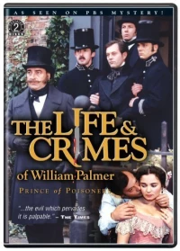 Постер фильма: Жизнь и преступления Уильяма Палмера