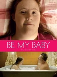 Постер фильма: Be My Baby