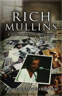 Постер фильма: Rich Mullins: A Ragamuffin's Legacy