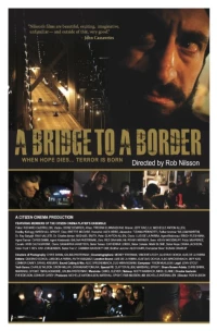 Постер фильма: Мост до границы