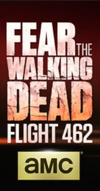 Постер фильма: Fear the Walking Dead: Flight 462