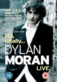 Постер фильма: Дилан Моран: Типа, обо всем