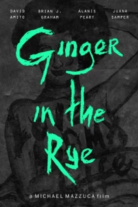 Постер фильма: Ginger in the Rye