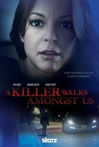 Постер фильма: A Killer Walks Amongst Us