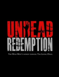 Постер фильма: Undead Redemption