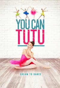 Постер фильма: You Can Tutu
