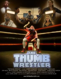 Постер фильма: The Thumb Wrestler