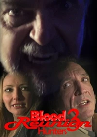 Постер фильма: Blood Reunion 3: Hunters