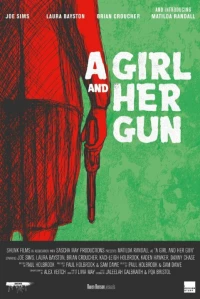 Постер фильма: A Girl and Her Gun