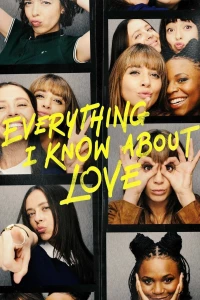 Постер фильма: Всё, что я знаю о любви