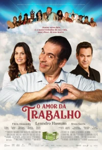 Постер фильма: O Amor Dá Trabalho