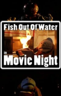 Постер фильма: Fish Out of Water: Movie Night