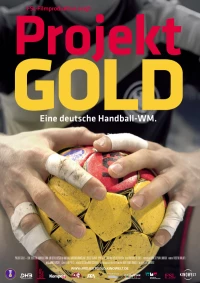 Постер фильма: Projekt Gold - Eine deutsche Handball-WM