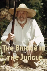 Постер фильма: The Bridge in the Jungle