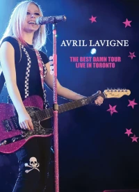Постер фильма: Avril Lavigne: The Best Damn Tour - Live in Toronto