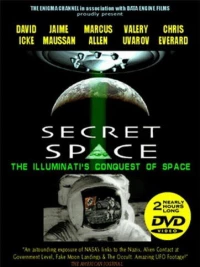 Постер фильма: Секретный космос: Иллюминаты захватывают космос