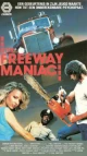 The Freeway Maniac