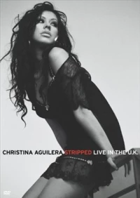 Постер фильма: Christina Aguilera: Stripped Live in the UK