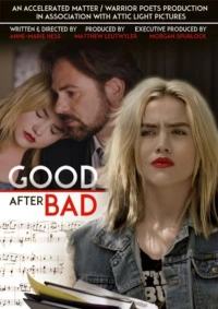Постер фильма: Good After Bad