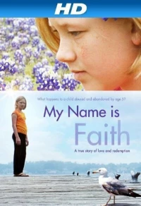 Постер фильма: My Name Is Faith